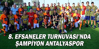 8. Efsaneler Turnuvası’nda Şampiyon Antalyaspor