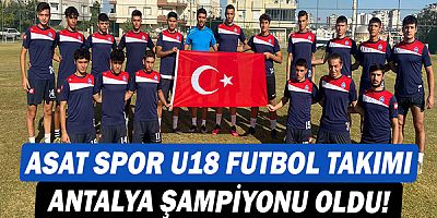 ASAT Spor U18 Futbol Takımı Antalya şampiyonu oldu!