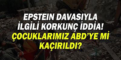 Epstein davası ile ilgili korkunç iddia! 1999 depremi sonrası çocuklar ABD'ye mi kaçırıldı?