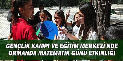 Gençlik Kampı ve Eğitim Merkezi'nde Ormanda Matematik Günü etkinliği 