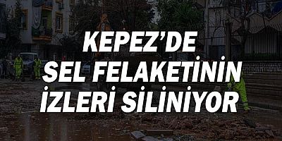 Kepez'de  sel felaketinin izleri siliniyor!