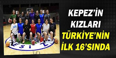 Kepez’in kızları Türkiye’nin ilk 16’sında