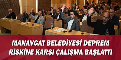 Manavgat Belediyesi deprem riskine karşı çalışma başlattı