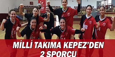 Milli Takıma Kepez’den 2 sporcu