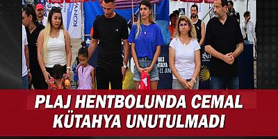 Plaj hentbolunda Cemal Kütahya unutulmadı