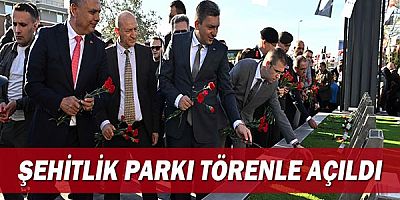 Şehitlik Parkı törenle açıldı