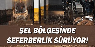 Sel bölgesinde seferberlik sürüyor