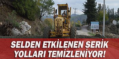 Selden etkilenen Serik yolları temizleniyor!