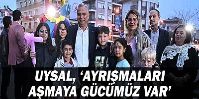 Uysal, ‘Ayrışmaları aşmaya gücümüz var’