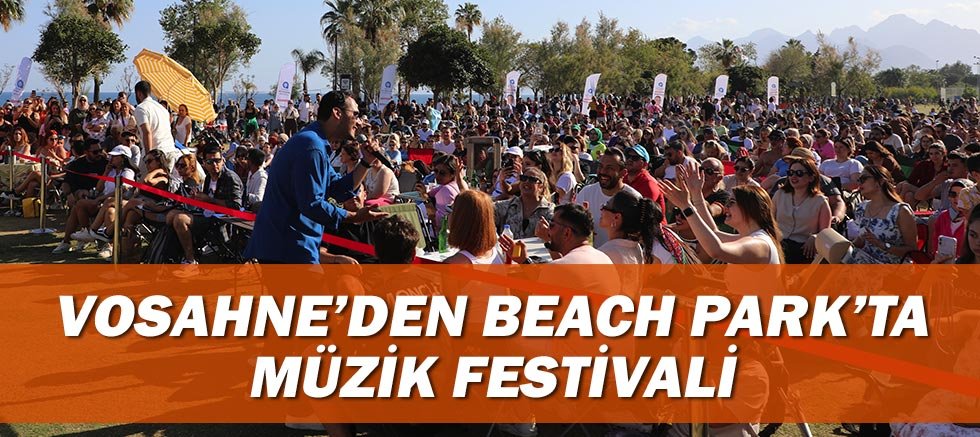 VoSahne’den Beach Park’ta müzik festivali 