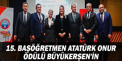 15. Başöğretmen Atatürk Onur Ödülü Büyükerşen'in