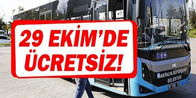 29 Ekim’de toplu taşıma ücretsiz!