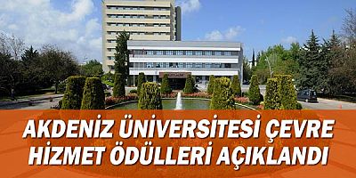 Akdeniz Üniversitesi Çevre Hizmet Ödülleri açıklandı