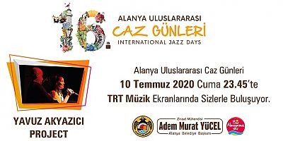 Alanya caz günleri TRT Müzik'te