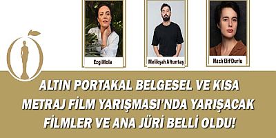 Altın Portakal Belgesel ve Kısa Metraj Film Yarışması'nda yarışacak filmler ve ana jüri belli oldu!
