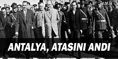 Antalya, ATA'sını andı...