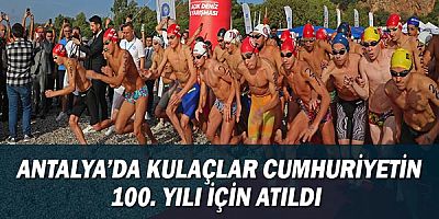 Antalya’da kulaçlar Cumhuriyetin 100. Yılı için atıldı 