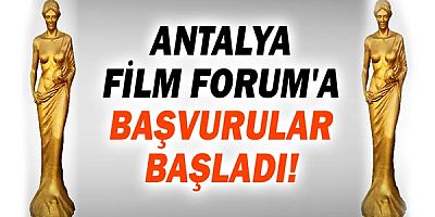 Antalya Film Forum'a başvurular başladı.