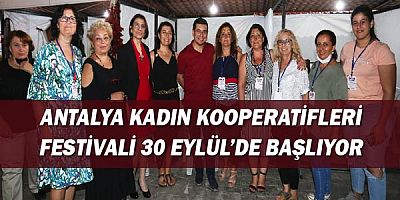 Antalya Kadın Kooperatifleri Festivali 30 Eylül’de başlıyor