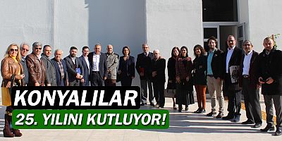 Antalya Konyalılar Derneği 25. yılını kutluyor!