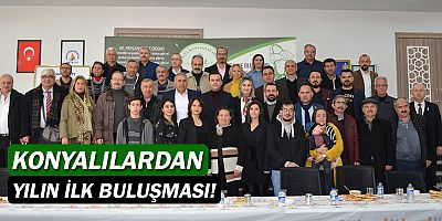 Antalya Konyalılar Derneği'nden yılın ilk buluşması!
