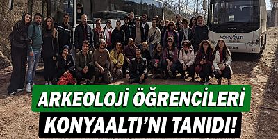 Arkeoloji öğrencileri Konyaaltı’nı gezdi!