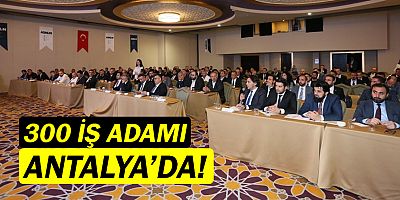 ASKON 300 iş adamı ile Antalya'da
