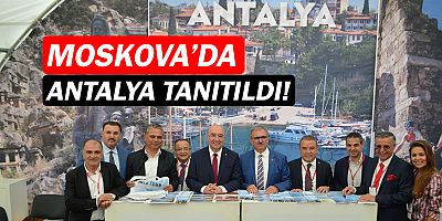ATAV, Moskova'da Antalya'yı tanıttı