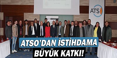 ATSO’dan istihdama büyük katkı!