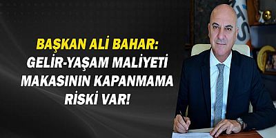 Başkan Ali Bahar'dan Ocak ayı enflasyon değerlendirmesi!