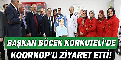 Başkan Muhittin Böcek Korkuteli’de KOORKOP’u ziyaret etti!