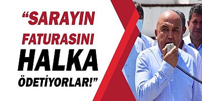 Başkan Nuri Cengiz: Sarayın aylık 1 milyon liralık faturasını da halkımıza ödetiyorlar!