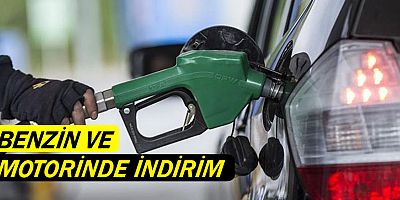 Benzin ve motorinde indirim