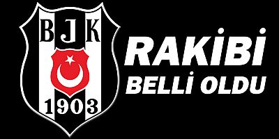 Beşiktaş'ın Şampiyonlar Ligi'ndeki rakibi belli oldu!