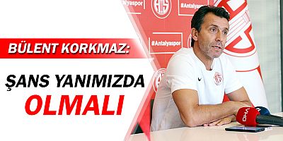 Bülent Korkmaz'dan Konyaspor maçı açıklaması...