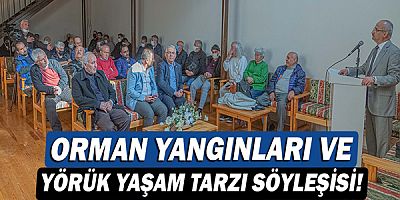 Büyükşehir’den Orman Yangınları ve Yörük Yaşam Tarzı Söyleşisi!