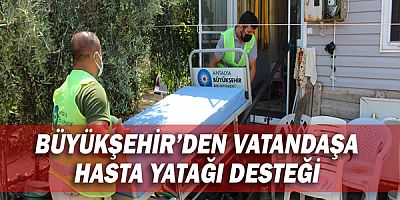 Büyükşehir'den Vatandaşa Hasta Yatağı Desteği!