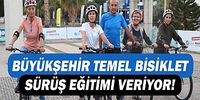 Büyükşehir Temel Bisiklet Sürüş Eğitimi veriyor 