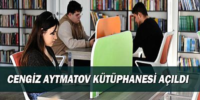 Cengiz Aytmatov Kütüphanesi açıldı