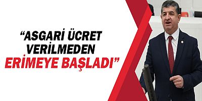 CHP Antalya Milletvekili Cavit Arı, “Asgari ücret verilmeden erimeye başladı”