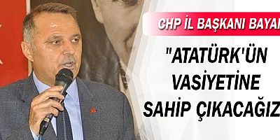 CHP İl Başkanı Bayar: 