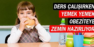 Çocukların Ders Çalışırken Yemek Yemesi Obeziteye Zemin Hazırlıyor