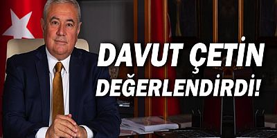 Davut Çetin: Dövizdeki yükseliş maliyet baskısını artırıyor.