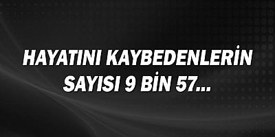 Depremde can kaybı 9 bin 57'ye yükseldi!