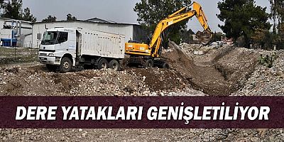 Dere yatakları genişletiliyor