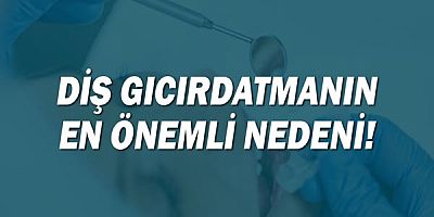 Diş gıcırdatmanın en önemli nedeni şehir hayatı!