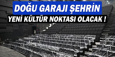 Doğu Garajı şehrin yeni kültür noktası olacak!