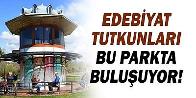 Edebiyat tutkunları bu parkta buluşuyor!