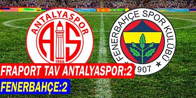 Fraport TAV Antalyaspor : 2 Fenerbahçe: 2