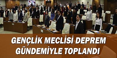 Gençlik Meclisi deprem gündemiyle toplandı 